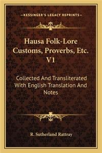 Hausa Folk-Lore Customs, Proverbs, Etc. V1