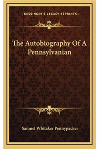 The Autobiography of a Pennsylvanian