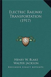 Electric Railway Transportation (1917)