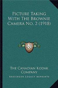 Picture Taking with the Brownie Camera No. 2 (1918)