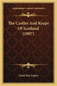 Castles and Keeps of Scotland (1907) the Castles and Keeps of Scotland (1907)