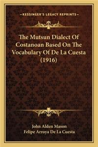 Mutsun Dialect of Costanoan Based on the Vocabulary of de La Cuesta (1916)