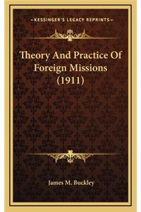 Theory and Practice of Foreign Missions (1911)