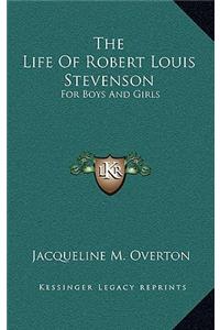 The Life of Robert Louis Stevenson