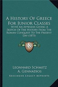 A History Of Greece For Junior Classes