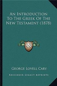 Introduction to the Greek of the New Testament (1878)