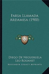 Farsa Llamada Ardamisa (1900)