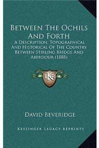 Between The Ochils And Forth