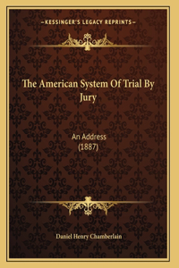 American System Of Trial By Jury