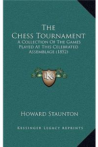 The Chess Tournament