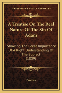 Treatise On The Real Nature Of The Sin Of Adam