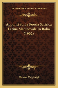 Appunti Su La Poesia Satirica Latina Medioevale In Italia (1902)