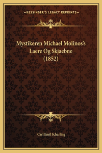 Mystikeren Michael Molinos's Laere Og Skjaebne (1852)