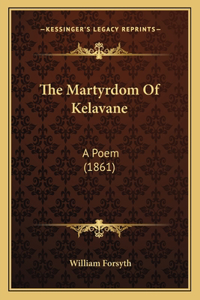 Martyrdom Of Kelavane