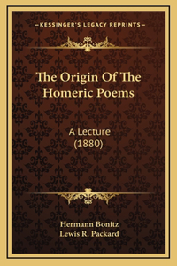 The Origin Of The Homeric Poems