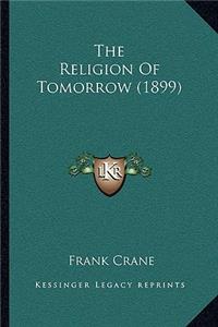Religion Of Tomorrow (1899)
