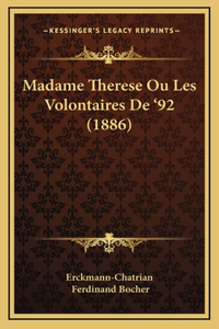 Madame Therese Ou Les Volontaires De '92 (1886)