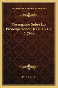 Desenganos Sobre Las Preocupaciones Del Dia V1-2 (1796)