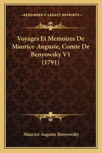 Voyages Et Memoires De Maurice-Auguste, Comte De Benyowsky V1 (1791)