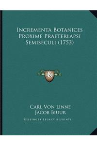 Incrementa Botanices Proxime Praeterlapsi Semiseculi (1753)