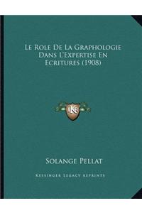 Le Role De La Graphologie Dans L'Expertise En Ecritures (1908)
