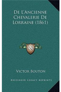 De L'Ancienne Chevalerie De Lorraine (1861)