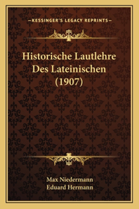 Historische Lautlehre Des Lateinischen (1907)