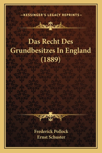 Das Recht Des Grundbesitzes In England (1889)
