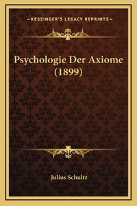 Psychologie Der Axiome (1899)