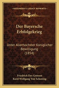 Der Bayersche Erbfolgekrieg