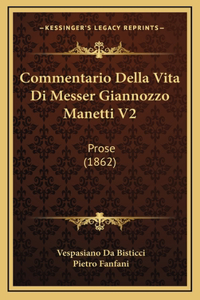 Commentario Della Vita Di Messer Giannozzo Manetti V2