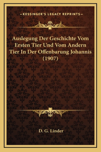 Auslegung Der Geschichte Vom Ersten Tier Und Vom Andern Tier In Der Offenbarung Johannis (1907)