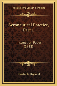 Aeronautical Practice, Part 1