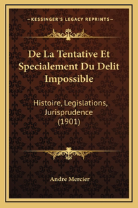 De La Tentative Et Specialement Du Delit Impossible