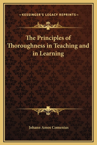 The Principles of Thoroughness in Teaching and in Learning