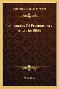Landmarks Of Freemasonry And The Bible