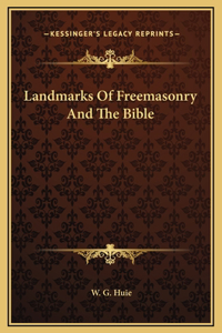 Landmarks Of Freemasonry And The Bible