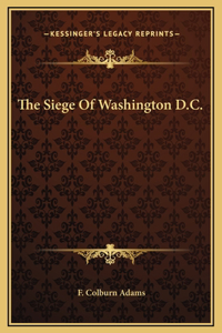 The Siege Of Washington D.C.