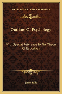 Outlines Of Psychology