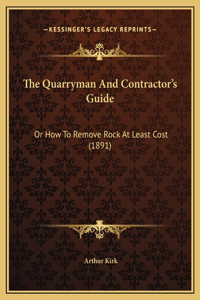 The Quarryman And Contractor's Guide