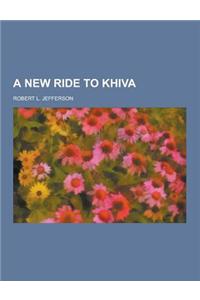 A New Ride to Khiva