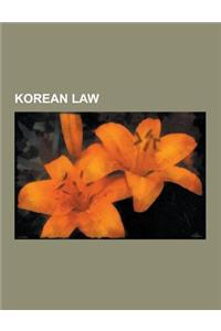 Korean Law: Crime in Korea, North Korean Law, South Korean Law, Lgbt Rights in South Korea, Kkangpae, Protected Species of South K