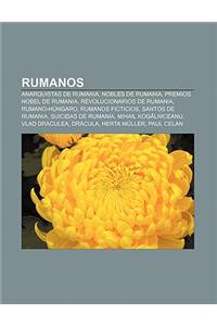 Rumanos: Anarquistas de Rumania, Nobles de Rumania, Premios Nobel de Rumania, Revolucionarios de Rumania, Rumano-Hungaro, Ruman