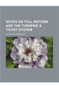 Notes on Toll Reform and the Turnpike & Ticket System