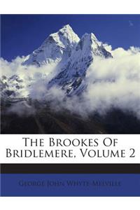 Brookes of Bridlemere, Volume 2