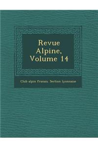 Revue Alpine, Volume 14