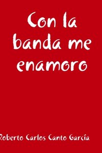 Con La Banda Me Enamoro
