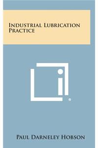 Industrial Lubrication Practice