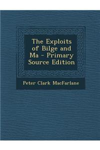The Exploits of Bilge and Ma