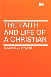 The Faith and Life of a Christian